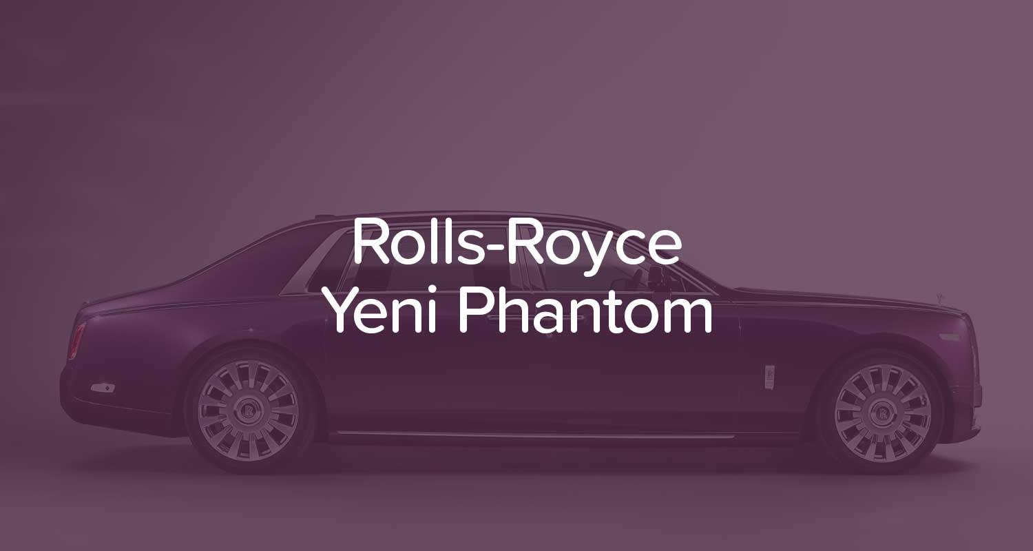 Rolls-Royce Sekizinci Kuşak Yeni Phantom