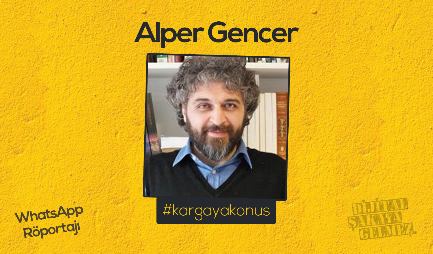 Alper Gencer WhatsApp Röportajı #kargayakonuş