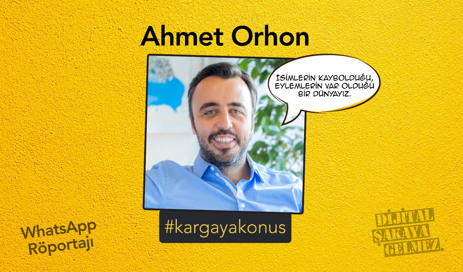 Ahmet Orhon WhatsApp Röportajı #kargayakonuş